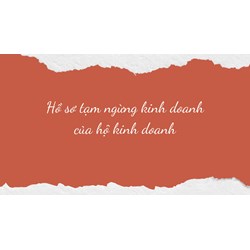 Hồ sơ tạm ngừng kinh doanh của hộ kinh doanh