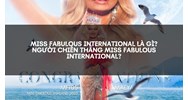 Miss Fabulous International là gì? Người chiến thắng Miss Fabulous International