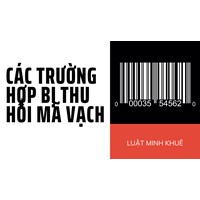 Các trường hợp bị thu hồi mã vạch