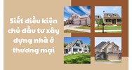 Siết điều kiện chủ đầu tư xây dựng nhà ở thương mại