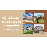 Siết điều kiện chủ đầu tư xây dựng nhà ở thương mại
