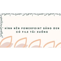 Hình nền Powerpoint bảng đen có file tải xuống