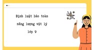 Định luật bảo toàn năng lượng Vật lý lớp 9