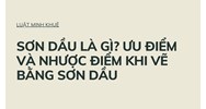 Sơn dầu là gì? Ưu điểm và nhược điểm khi vẽ bằng sơn dầu