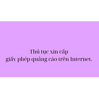 Thủ tục xin cấp giấy phép quảng cáo trên Internet