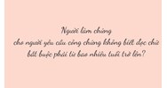Người làm chứng cho người yêu cầu công chứng không biết đọc chữ bắt buộc phải từ bao nhiêu tuổi trở lên?