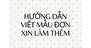 Hướng dẫn viết mẫu đơn xin làm thêm