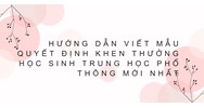 Hướng dẫn viết Mẫu quyết định khen thưởng học sinh trung học phổ thông mới nhất