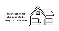 Chính sách hỗ trợ nhà ở cho cán bộ, công chức, viên chức