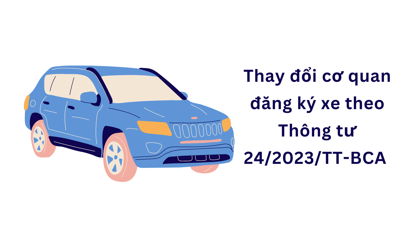 Thay đổi cơ quan đăng ký xe theo Thông tư 24/2023/TT-BCA