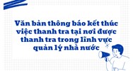 Văn bản thông báo kết thúc việc thanh tra tại nơi được thanh tra trong lĩnh vực quản lý nhà nước