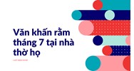 Văn khấn rằm tháng 7 tại nhà thờ họ chi tiết nhất