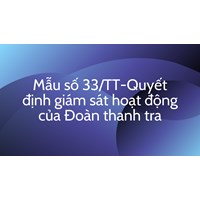 Mẫu số 33/TT-Quyết định giám sát hoạt động của Đoàn thanh tra