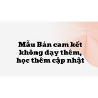 Mẫu Bản cam kết không dạy thêm, học thêm theo quy định