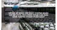Hồ sơ đề nghị cấp giấy chứng nhận cơ sở ươm tạo công nghệ cao bao gồm những thành phần nào?