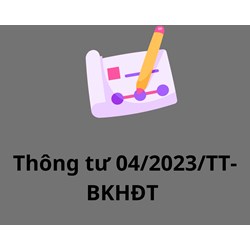 Hướng dẫn yêu cầu nội dung và kỹ thuật theo Thông tư 04/2023/TT-BKHĐT
