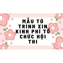 Mẫu tờ trình xin kinh phí tổ chức hội thi chi tiết nhất