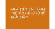 Mua điện sinh hoạt thế nào khi bỏ Sổ hộ khẩu giấy?