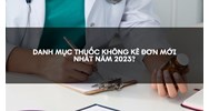 Danh mục thuốc không kê đơn theo quy định mới nhất?