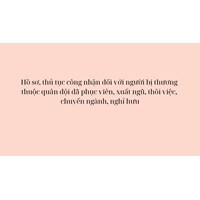 Hồ sơ, thủ tục công nhận đối với người bị thương thuộc quân đội đã phục viên, xuất ngũ, thôi việc, chuyển ngành, nghỉ hưu