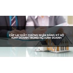 Cấp lại Giấy chứng nhận đăng ký hộ kinh doanh trong Hộ kinh doanh