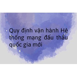 Quy định vận hành Hệ thống mạng đấu thầu quốc gia mới