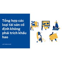 Tổng hợp các loại tài sản cố định không phải trích khấu hao