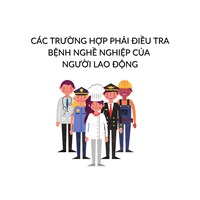 Các trường hợp phải điều tra bệnh nghề nghiệp của người lao động