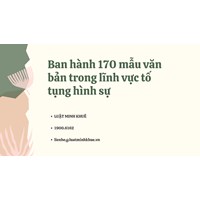 Ban hành 170 mẫu văn bản trong lĩnh vực tố tụng hình sự