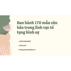 Ban hành 170 mẫu văn bản trong lĩnh vực tố tụng hình sự