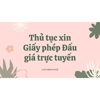 Thủ tục xin Giấy phép Đấu giá trực tuyến