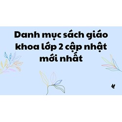 Danh mục sách giáo khoa lớp 2 cập nhật mới nhất