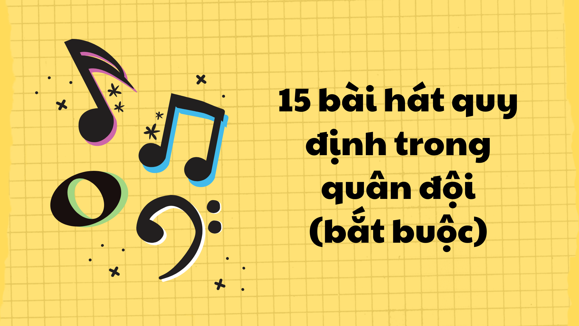 15 bài hát quy định trong quân đội (bắt buộc)