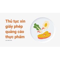 Thủ tục xin giấy phép quảng cáo thực phẩm