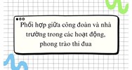Phối hợp giữa công đoàn và nhà trường trong các hoạt động, phong trào thi đua