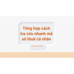 Tổng hợp cách tra cứu nhanh mã số thuế cá nhân