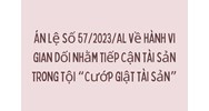 Án lệ số 57/2023/AL về hành vi gian dối nhằm tiếp cận tài sản trong tội “Cướp giật tài sản”