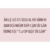 Án lệ số 57/2023/AL về hành vi gian dối nhằm tiếp cận tài sản trong tội “Cướp giật tài sản”