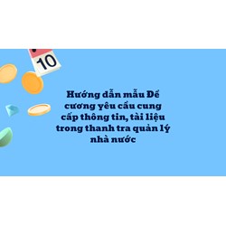 Hướng dẫn mẫu Đề cương yêu cầu cung cấp thông tin, tài liệu trong thanh tra quản lý nhà nước