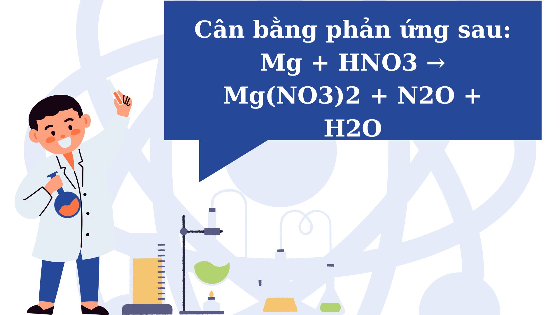 C n B ng Ph n ng Sau Mg HNO3 Mg NO3 2 N2O H2O c-n-b-ng-ph-n-ng-sau-mg-hno3-mg-no3-2-n2o-h2o
