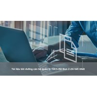 Tài liệu bồi dưỡng cán bộ quản lý THCS Mô Đun 2 chi tiết nhất