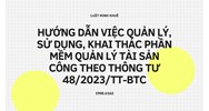 Hướng dẫn việc quản lý, sử dụng, khai thác Phần mềm Quản lý tài sản công theo Thông tư 48/2023/TT-BTC