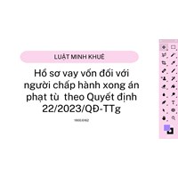 Hồ sơ vay vốn đối với người chấp hành xong án phạt tù mới nhất