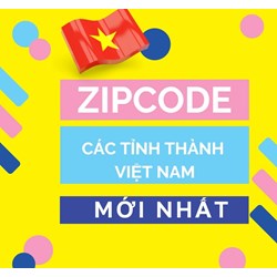 Zip Code là gì? Cách tra cứu mã Zip Code 63 tỉnh thành Việt Nam