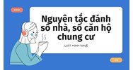Nguyên tắc đánh số nhà, số căn hộ chung cư