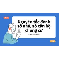 Nguyên tắc đánh số nhà, số căn hộ chung cư
