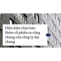 Điều kiện chào bán thêm cổ phiếu ra công chúng của công ty đại chúng