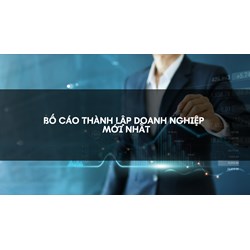 Bố cáo thành lập doanh nghiệp theo quy định mới nhất