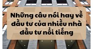 Những câu nói hay về đầu tư của nhiều nhà đầu tư nổi tiếng
