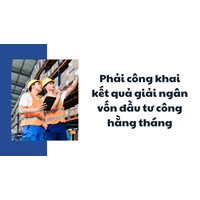 Phải công khai kết quả giải ngân vốn đầu tư công hằng tháng